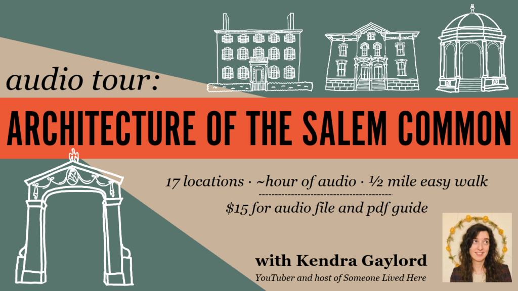 Promotional image for Audio Tour: Architecture of the Salem Common. Image describes details of tour and has sketches of sites on the tour. Text reads: 17 locations, ~hour of audio, ½ mile easy walk, $15 for audio file and pdf guide. with Kendra Gaylord